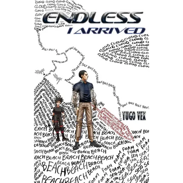 Endless: I Arrived