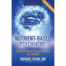 Nutrient-Based Psychiatry: A Nutritional Prescription for ADHD