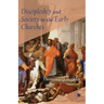 Discipleship and Society in the Early Churches