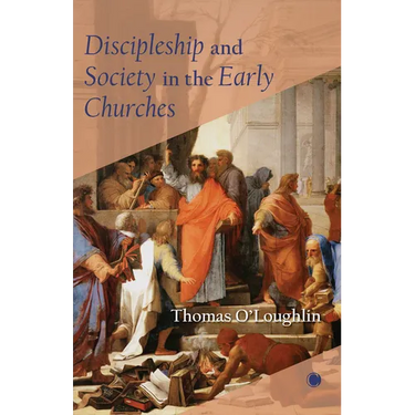 Discipleship and Society in the Early Churches