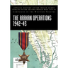 The Arakan Operations 1942-45: Official History of the Indian Armed Forces in the Second World War 1939-45 Campaigns in the Eastern Theatre