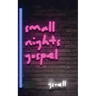 Small Nights Gospel