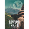 Come and Take It: The Eden Chronicles - Book Two