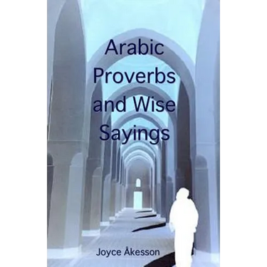 Arabic Proverbs and Wise Sayings