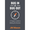 Bug In vs Bug Out: A Prepper's Guide to Making the Decision