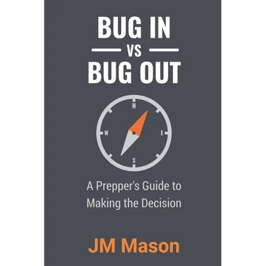 Bug In vs Bug Out: A Prepper's Guide to Making the Decision