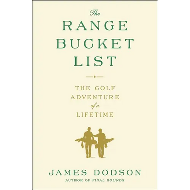 The Range Bucket List: The Golf Adventure of a Lifetime