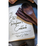 The Old Professor's Cookbook: How to Become a Better Home Cook