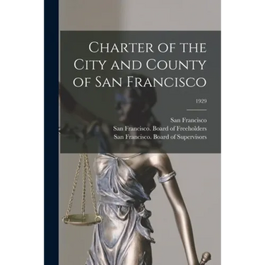 Charter of the City and County of San Francisco; 1929