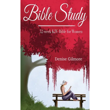 Bible Study: 52-Week KJV Bible for Women