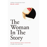 The Woman in the Story: Writing Memorable Female Characters