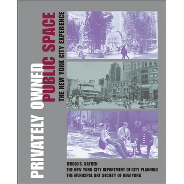Privately Owned Public Space: The New York City Experience