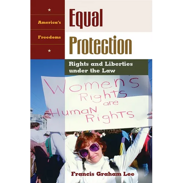 Equal Protection: Rights and Liberties Under the Law
