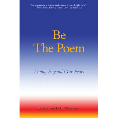 Be The Poem: Living Beyond Our Fears