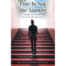 Fine Is Not the Answer: Thoughtful, Honest Responses to "How Are You?" When You're Not Fine