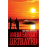Amelia Earhart Betrayed