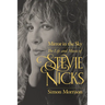 Mirror in the Sky: The Life and Music of Stevie Nicks