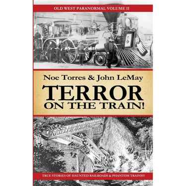 Terror on the Train!: Old West Paranormal Volume 2