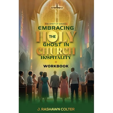 The Spirit of Service: Embracing the function of Holy Ghost in Church Hospitality: Embracing the function of Holy Spirit in Church Hospitality: Embrac