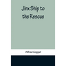 Jinx Ship to the Rescue
