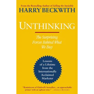 Unthinking: The Surprising Forces Behind What We Buy