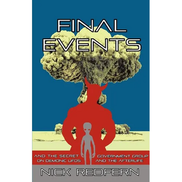 FINAL EVENTS and the Secret Government Group on Demonic UFOs and the Afterlife