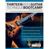 Thirteen Week Guitar Technique Bootcamp - Intermediate Level: 13 Powerful Practice Routines for Picking, Legato, Sweeping and Tapping Mastery