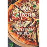 The Home Pizzeria: 50 Simple Pizza Recipes