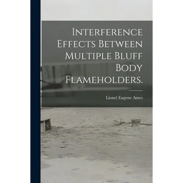Interference Effects Between Multiple Bluff Body Flameholders.