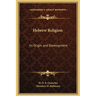 Hebrew Religion: Its Origin and Development