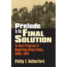 Prelude to the Final Solution: The Nazi Program for Deporting Ethnic Poles, 1939-1941