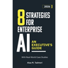 8 Strategies for Enterprise AI: An Executive's Guide