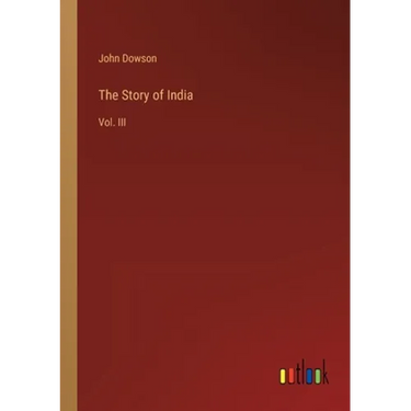 The Story of India: Vol. III