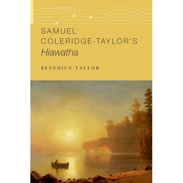 Samuel Coleridge-Taylor's Hiawatha
