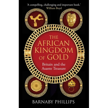 The African Kingdom of Gold: Britain and the Asante Treasure