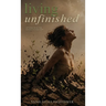 Living Unfinished: Letters From The Middle Of The Mess