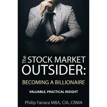 The Stock Market Outsider: Becoming a Billionaire: Valuable, Practical Insight