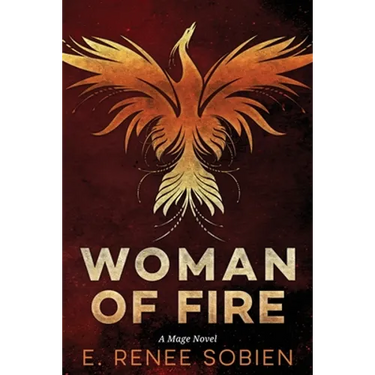 Woman of Fire: A Mage Novel