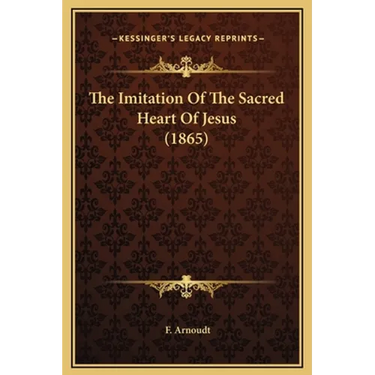 The Imitation Of The Sacred Heart Of Jesus (1865)
