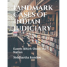 Landmark Cases Of Indian Judiciary: Events Which Shook the Nation
