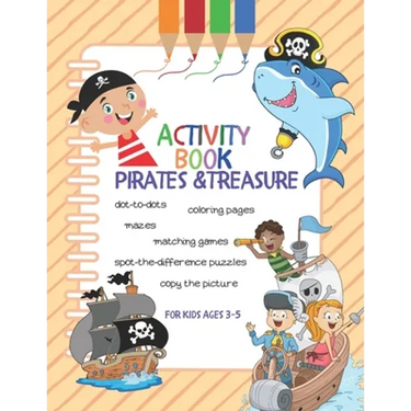 Activity Book Pirates & Treasure: For Kids Ages 3-5