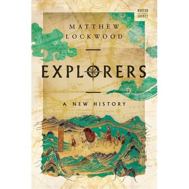 Explorers: A New History