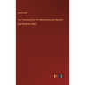 The Practical Use of Meteorological Reports and Weather Maps