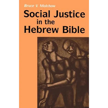 Social Justice in the Hebrew Bible: What Is New and What Is Old