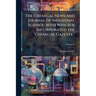 The Chemical News and Journal of Industrial Science; With Which Is Incorporated the "Chemical Gazette.": A Journal of Practical Chemistry in All Its A