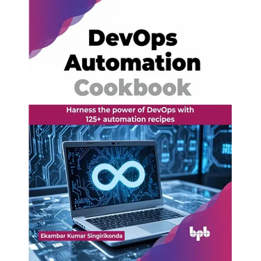 DevOps Automation Cookbook: Harness the power of DevOps with 125+ automation recipes (English Edition)