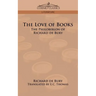 The Love of Books: The Philobiblon of Richard de Bury