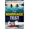 The Marriage Test: A completely addictive and pulse-racing psychological thriller with a shocking twist