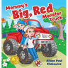 Mommy's Big, Red Monster Truck
