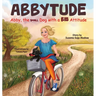 Abbytude: Abby, the Small Dog with a Big Attitude